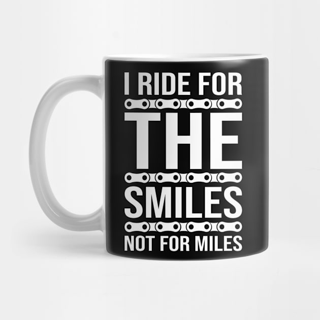 I ride for smiles not for miles cycle funny quotation by POS